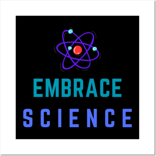 Embrace Science Tee Shirt - Colorful Posters and Art